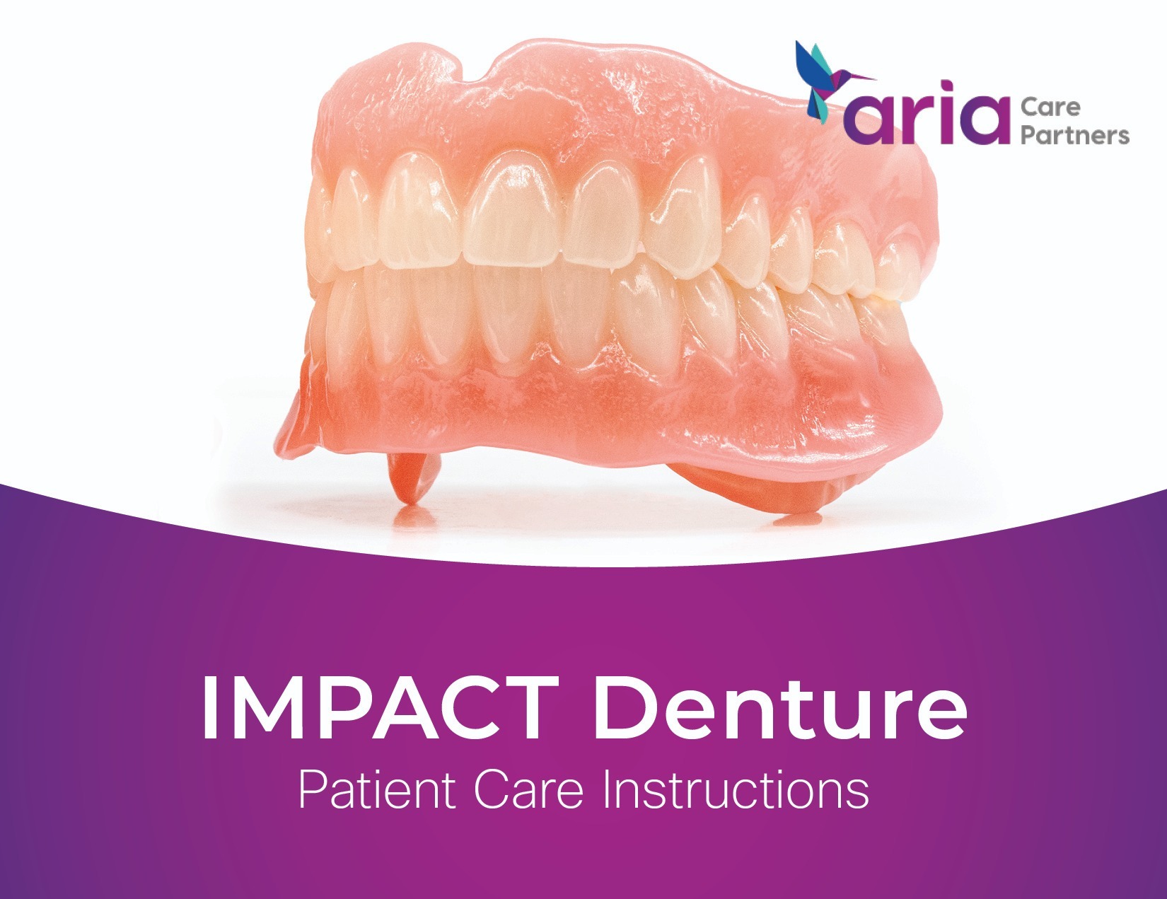 Patient Care Instructions - IMPACT Dentures Aria